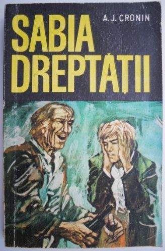 Sabia dreptatii &ndash; A. J. Cronin