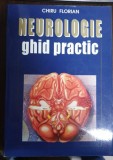 NEUROLOGIE GHID PRACTIC PENTRU SCOLILE SANITARE SI ASISTENTI MEDICALI de CHIRU FLORIN , 1998 * MINIMA UZURA