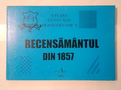 Traian Rotariu (coord.) - Recensăm&amp;acirc;ntul din 1857: Transilvania (Studia Censualia Transsilvanica) foto