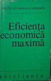 Eficiență Economică Maximă (Metode de Modelare) - Aurel Iancu - Carte