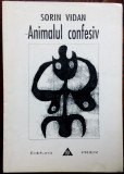 SORIN VIDAN (DELASKELA): ANIMALUL CONFESIV (VOLUM DEBUT 1995/DEDICATIE-AUTOGRAF)