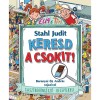 Keresd a csokit! - Gasztrob&ouml;ng&eacute;sző receptekkel - Stahl Judit
