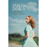 A rem&eacute;ny szerelmesei - F&aacute;bi&aacute;n Janka
