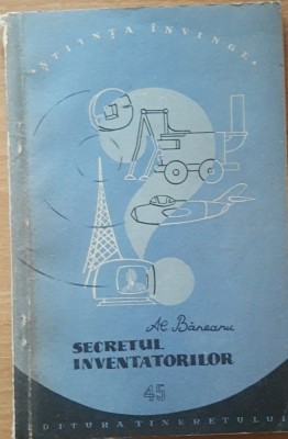 Secretul inventatorilor - Al. Baneanu foto