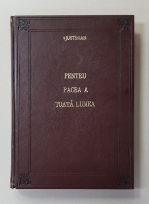 PENTRU PACEA A TOATA LUMEA de JUSTINIAN, 1955 foto