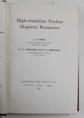 HIGH - RESOLUTION NUCLEAR MAGNETIC RESONANCE by J. A. POPLE ...H.J. BERNSTEIN , 1959 foto