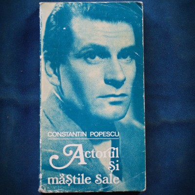 ACTORUL SI MASTILE SALE - CONSTANTIN POPESCU foto