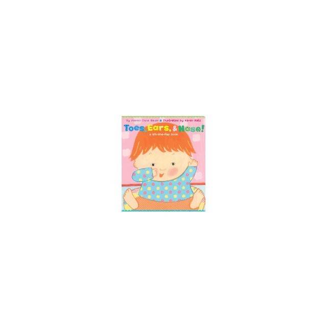 Toes, Ears, &amp; Nose!: A Lift-The-Flap Book (Lap Edition)