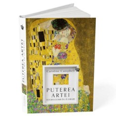 Puterea artei. Istoria artei in 15 orase &ndash; Caroline Campbell