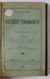 CAUSERIES PEDAGOGIQUES par WILLIAM JAMES , 1909
