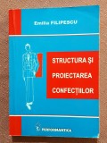 Structura si proiectarea confectiilor. Editura Performantica, 2003 - Emilia Filipescu