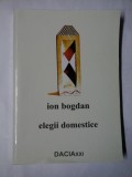 Cumpara ieftin ELEGII DOMESTICE - ION BOGDAN