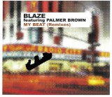 CD Maxi My Beat (Remixes) - Blaze Featuring Palmer Brown, Plus Recordings