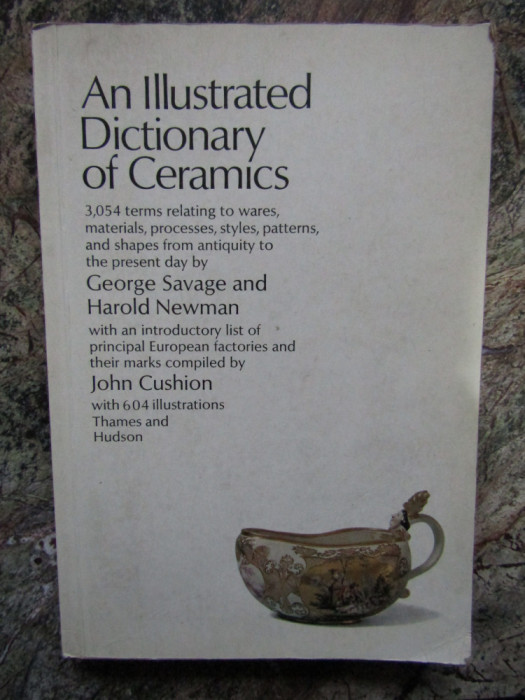 AN ILLUSTRATED DICTIONARY OF CERAMICS GEORGE SAVAGE ,HAROLD NEWMAN