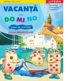 Vacanta cu DO MI NO. Caiet de activitati. Clasa pregatitoare