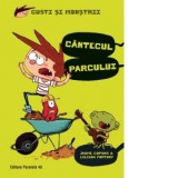 Gusti si monstrii. Volumul III: Cantecul parcului - Jaume Copons, Catalina Constantinescu