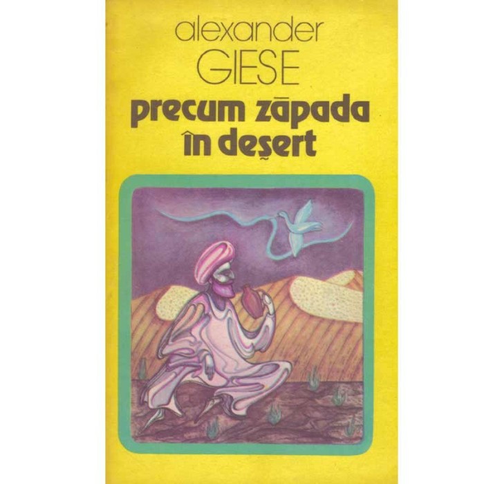 Alexander Giese - Precum zapada in desert - Un roman despre Omar