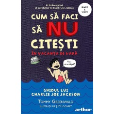 Cum sa faci 3: cum sa faci sa nu citesti in vacanta de vara, Tommy Greenwald