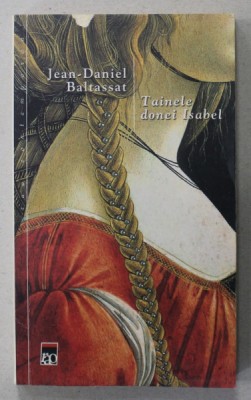 TAINELE DONEI ISABEL de JEAN - DANIEL BALTASSAT , 2006 foto