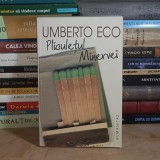 UMBERTO ECO - PLICULETUL MINERVEI , HUMANITAS , 2004 *