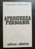 Aprecierea persoanei - Titus Șuteu, Victor Fărcaș