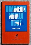 Dimineata noului venit - Horia Gane