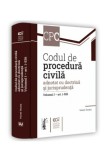 Codul de procedura civila adnotat cu doctrina si jurisprudenta. Volumul I &ndash; art. 1-526