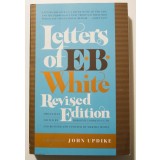 Dorothy Lobrano Guth (ed.) - Letters of E. B. White (revised edition)