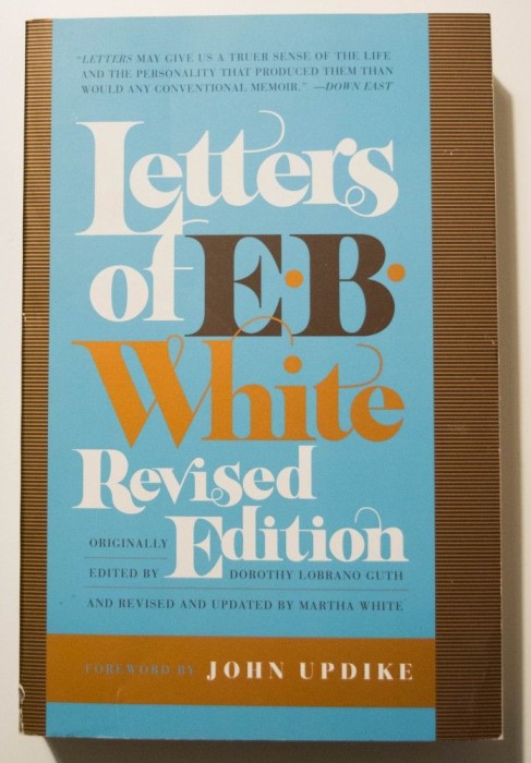 Dorothy Lobrano Guth (ed.) - Letters of E. B. White (revised edition)