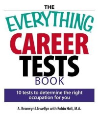 The Everything Career Tests Book: 10 Tests to Determine the Right Occupation for You foto