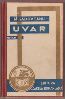 Mihail Sadoveanu - Uvar (Editie princeps) foto