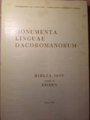 MONUMENTA LINGUAE DACOROMANORUM BIBLIA 1688 PARS II EXODUS - COLECTIV foto