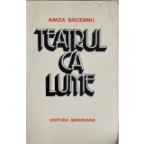 TEATRUL CA LUME-AMZA SACEANU-223016