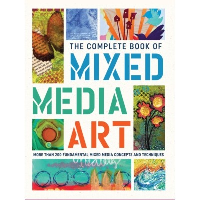 The Complete Book of Mixed Media Art: More Than 200 Fundamental Mixed Media Concepts and Techniques foto