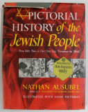 PICTORIAL HISTORY OF THE JEWISH PEOPLE , FROM BIBLE TIMES TO OUR DAY ...by NATHAN AUSUBEL , illustrated with 1000 pictures , 1979
