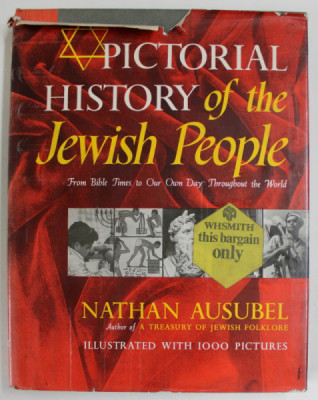 PICTORIAL HISTORY OF THE JEWISH PEOPLE , FROM BIBLE TIMES TO OUR DAY ...by NATHAN AUSUBEL , illustrated with 1000 pictures , 1979 foto
