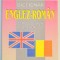 DICTIONAR ENGLEZ - ROMAN . LEXICUL DE BAZA AL LIMBII ENGLEZE de EDITH IAROVICI , RODICA MIHAILA COVA , EDITIA A II A , 1998