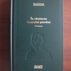 Marcel Proust - In cautarea timpului pierdut. Swann (2010, editie cartonata)