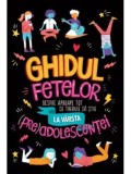 Ghidul fetelor despre aproape tot ce trebuie sa stie la varsta (pre)adolescentei/Sharie Coombes