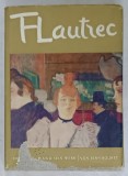 TOULOUSE - LAUTREC , DER MENSCH UND SEIN WERK ( OMUL SI OPERA ) von JEAN BOURET , TEXT IN LIMBA GERMANA , ANII &#039;60