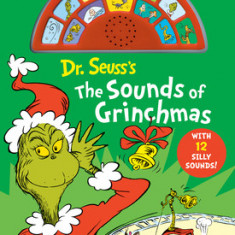 Dr Seuss's the Sounds of Grinchmas: With 12 Silly Sounds!