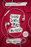 Good Girl, Bad Blood: The Sequel to a Good Girl&#039;s Guide to Murder
