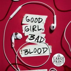 Good Girl, Bad Blood: The Sequel to a Good Girl's Guide to Murder