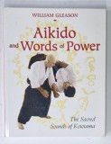 AIKIDO AND WORLDS OF POWER , THE SACRED SOUNDS OF KOTOTAMA by WILLIAM GLEASON , 2009