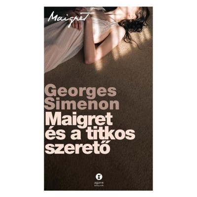 Maigret &amp;eacute;s a titkos szerető - Georges Simenon foto