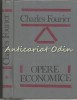 Opere Economice Charles Fourier, Universitas, 1992, 430 pagini, Carte Economie, Editie Cartonata