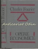 Opere Economice Charles Fourier, Universitas, 1992, 430 pagini, Carte Economie, Editie Cartonata
