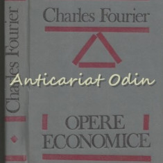 Opere Economice - Charles Fourier - Tiraj: 5000 Exemplare