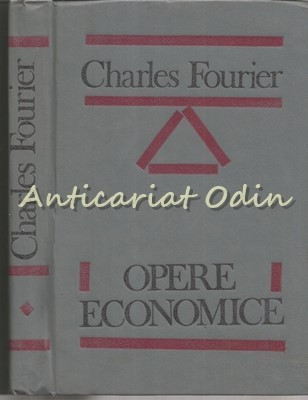 Opere Economice - Charles Fourier - Tiraj: 5000 Exemplare