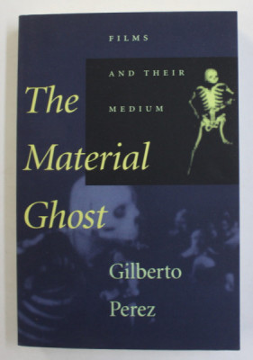 THE MATERIAL GHOST - FIL AND THEIR MEDIUM by GILBERTO PEREZ , 1998 foto